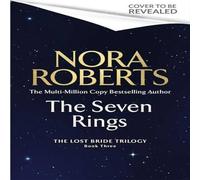 Nora Roberts The Seven Rings (The Lost Bride Trilogy Book 3) Hardback Nora Roberts Multicolor