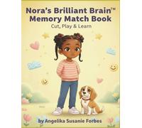 Nora’s Brilliant Brain™: Memory Match Book: Cut, Play & Learn (Nora’s Brilliant Brain™ Learning Series)