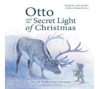 Nora Surojegin Otto & the Secret Light of Christmas Book Nora Surojegin Multicolor