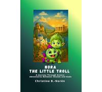 Nora, the Little Troll: A Journey Through Greece: Adventures Between Islands and Gods: 9