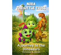 Nora, the Little Troll: A Journey to the Dinosaurs