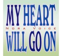 Nora Voice - My Heart Will Go On (Nora Voice)