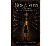 Nora Voss and the Storm-Sealed Vault: Book One of the Nora Voss Series: 1