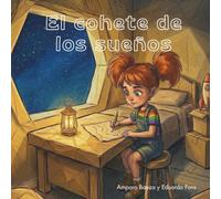 Nora y el cohete de los sueños posibles: Un cuento sobre espíritu emprendedor, creatividad y autonomía (Colección Pico y Pala: cuentos que enseñan habilidades para la vida real.)