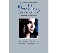Norah Jones "Come Away with Me": Arranged for Solo Piano
