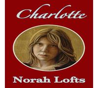 Norah Lofts Charlotte Paperback Book Norah Lofts Multicolor