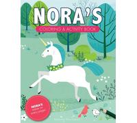 Nora's Coloring & Activity Book: A Personalized Gift For Nora - Her Name on Every Page (Personalized Coloring Pages)