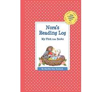 Nora's Reading Log: My First 200 Books (GATST) (Grow a Thousand Stories Tall)