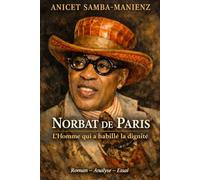 Norbat de Paris: L’Homme qui a habillé la dignité