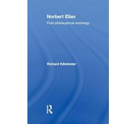 Norbert Elias: Post-Philosophical Sociology