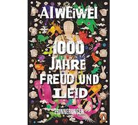 Norbert Juraschitz Ai Weiwei Elke 1000 Jahre Freud und Leid: Erinner (Hardback)