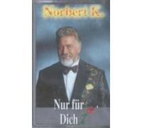 Norbert K. - Nur Für Dich