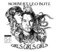 NORBERT LEO BUTZ - Girls Girls Girls - Live At 54 Below