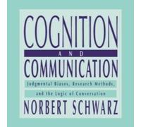Norbert Schwarz Cognition & Communication: Judgmental Biases, Research Methods Norbert Schwarz Multicolor