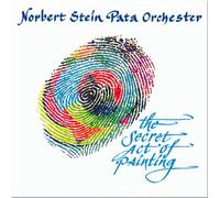 Norbert Stein Pata Orchester - The Secret Act of Painting