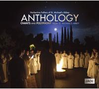Norbertine Fathers of St Michael's Abbey - Anthology: Chants & Polyphony From St Michael's