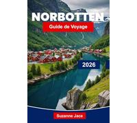 Norbotten Guide de voyage 2026: Explorez les paysages arctiques, la culture sami et les aurores boréales dans le Grand Nord suédois