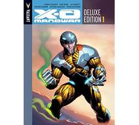 Nord, Cary - X-O Manowar Volume 1: 01 (X-O MANOWAR DLX HC)