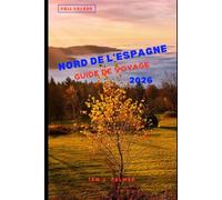 Nord de l'Espagne Guide de voyage 2026 (Tom Tours)