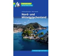 Nord- und Mittelgriechenland Reiseführer Michael Müller Verlag: Individuell reisen mit vielen praktischen Tipps