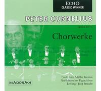 Norddeutscher Figuralchor - Chorwerke Peter Cornelius