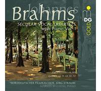 Norddeutscher Figuralchor, Jörg Straube & Markus Bellheim - Johannes Brahms: Secular Vocal Quartets With Piano Vol. 1