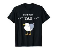 Norden Anker Plattdeutsch Denn Man Tau Möwe Saying T-Shirt