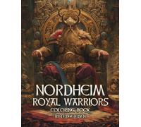 Nordheim Royal Warriors Coloring Book Volume One (Nordheim Viking Fantasy)