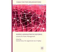Nordic Administrative Reforms: Lessons for Public Management (Public Sector Organizations)