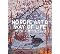 Nordic Art and Way of Life : Art World, Artists and Themes