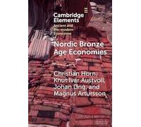 Nordic Bronze Age Economies (Elements in Ancient and Pre-modern Economies)