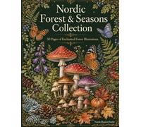 Nordic Forest & Seasons Collection: 50 Pages of Enchanted Forest Illustrations Adult Coloring Book with Mushrooms, Butterflies and Seasonal Nature Designs