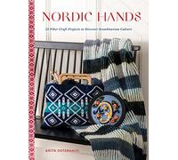 Nordic Hands: 25 Fiber Craft Projects to Discover Scandinavian Culture