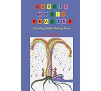 Nordic Magic Healing: 1: Healing Galdr, Healing Runes