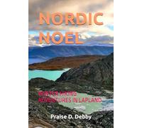 NORDIC NOEL: WINTER HIKING ADVENTURES IN LAPLAND