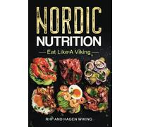 Nordic Nutrition: Eat Like A Viking