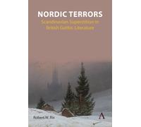 Nordic Terrors : Scandinavian Superstition in British Gothic Literature