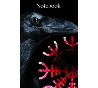 Nordic Viking Raven Runes Notebook: Viking Notebook |Raven| Runes| Notebook / Journal / Diary | Norse / Nordic Notebook | 6” x 9” lined| Viking gifts ... celtic gift for viking birthday | 100 Pages