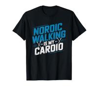 Nordic Walking Cardio Humor Identity Statement Walker Poles T-Shirt