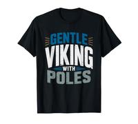 Nordic Walking Viking Warrior Angle Subverted Gentle Humor T-Shirt