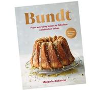 Nordic Ware Bundt: 120 Recipes For Every Occasion, The Ultimate Bundt Cook Book