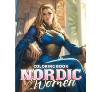 Nordic Women Coloring Book: Northern Warrior Women Coloring Pages Featuring Scandinavian-Inspired Beauty, Culture, and Empowering Feminine Spirit