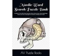 Nordic Word Search Puzzle Book: Go Back In Time With Word Searches About Nordic Gods, Norse Mythology, Places and more. Great gift for Vacations, Holidays and Travel
