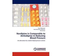 Nordipine Is Comparable to Amlodipine in Reducing Blood Pressure: An alternative for a better blood pressure control.