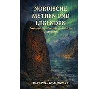 Nordische Mythen und Legenden: Zweisprachige Deutsch-Ukrainische Geschichten im Paralleltext (A2-B2) mit Wortschatz und Übungen (Deutsch-Ukrainische Paralleltexte)