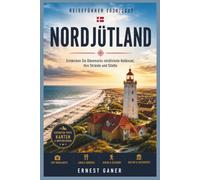 Nordjütland Reiseführer 2026/2027: Entdecken Sie Dänemarks nördlichste Halbinsel, ihre Strände und Städte
