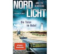 Nordlicht - Die Toten im Nebel: Kriminalroman
