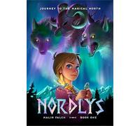 Nordlys: Book One: The award-winning and bestselling portal fantasy graphic novel, for fans of FROSTHEART and AMULET (Nordlys, 1)