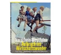 Nordrhein-Westfalen. Aufbruch ins Wirtschaftswu, Matthiesen, Matthiesen,.