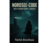 NORDSEE-CODE: Der Sturm kehrt zurück.